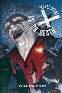 Secret Agent X vs. Doctor Death