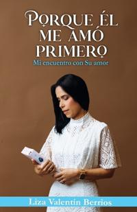 Porque Él me amó primero