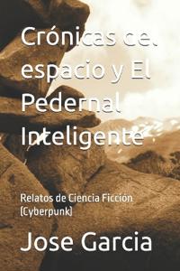 Crónicas del espacio y El Pedernal Inteligente