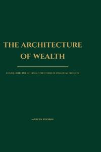 The Architecture of Wealth
