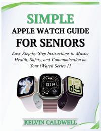 Simple Apple Watch Guide for Seniors