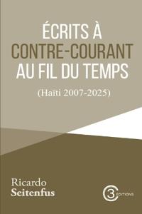 Écrits à contre-courant au fil du temps