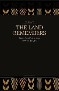 What the Land Remembers