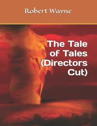 The Tale of Tales (Directors Cut)