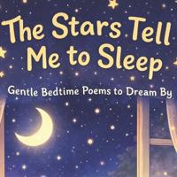 The Stars Tell Me to Sleep