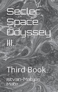Secler Space Odyssey III.