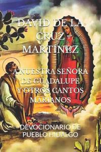 A Nuestra Señora de Guadalupe Y Otros Cantos Marianos