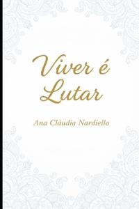 Viver é lutar