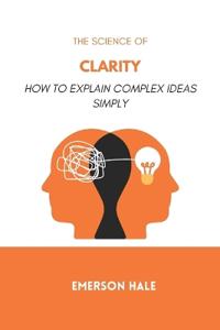 The Science of Clarity