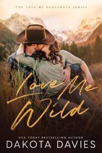 Davies, D: Love Me Wild