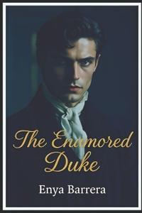 The Enamored Duke