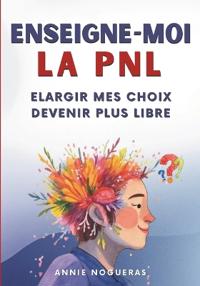 ENSEIGNE-MOI la PNL