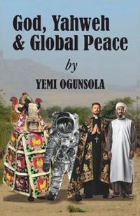 God, Yahweh & Global Peace