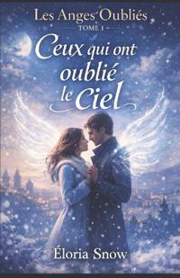 Les Anges Oubliés Tome 1