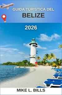 Guida turistica del Belize 2026