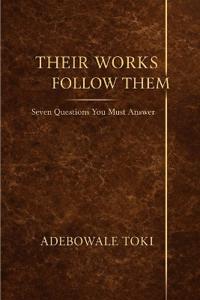 Their Works Follow Them