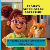 Elara's SUPER-SNACK ADVENTURE