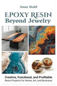 Epoxy Resin beyond Jewelry