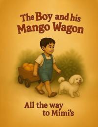 The Boy and his Mango Wagon