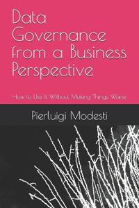 Data Governance from a Business Perspective