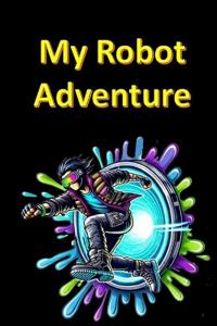 My Robot Adventure