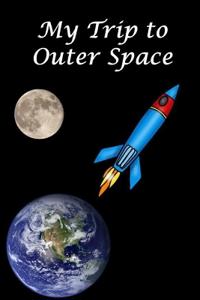 My Trip to Outer Space