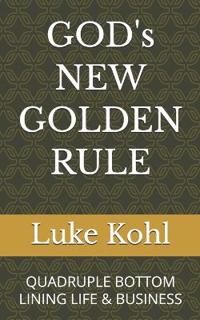 GOD's NEW GOLDEN RULE