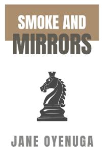 Smoke and Mirrors
