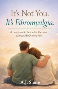 It's Not You ! It's Fibromyalgia !