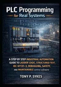PLC Programming for Real Systems