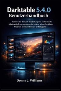 Darktable 5.4.0 Benutzerhandbuch