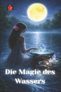 Bokomslag för "Die Magie des Wassers"