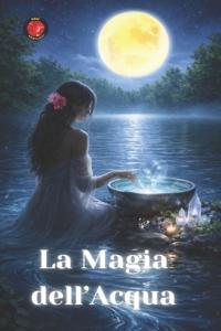 Bokomslag för "La Magia dell'Acqua"