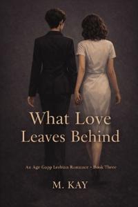 Bokomslag för "What Love Leaves Behind"