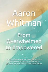 From Overwhelmed to Empowered