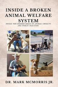 Inside a Broken Animal Welfare System