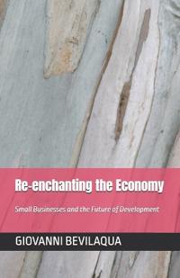 To Reenchant the Economy