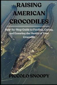 Raising American Crocodiles