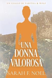 Una Donna Valorosa
