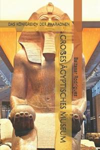 Gro?es Ägyptisches Museum