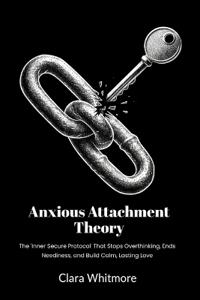 Anxious Attachment Theory