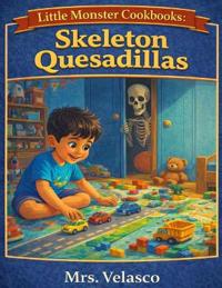 Skeleton Quesadillas