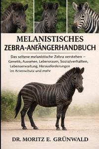 Melanistisches Zebra-Anfängerhandbuch
