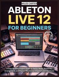 Ableton Live 12 for Beginners