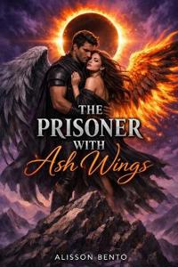 The Prisoner with Ash Wings