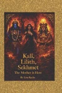 Kali, Lilith, Sekhmet