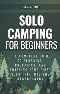 Solo Camping for Beginners
