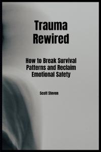 Trauma Rewired