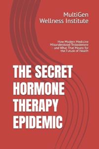 The Secret Hormone Therapy Epidemic