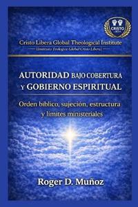 Autoridad Bajo Cobertura y Gobierno Espiritual